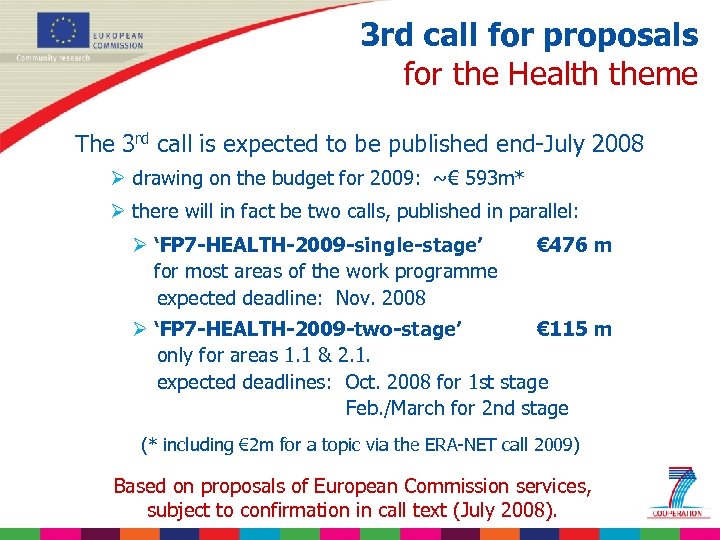 3 rd call for proposals for the Health theme The 3 rd call is