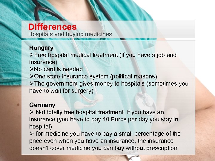 Differences Hospitals and buying medicines Hungary ØFree hospital medical treatment (if you have a