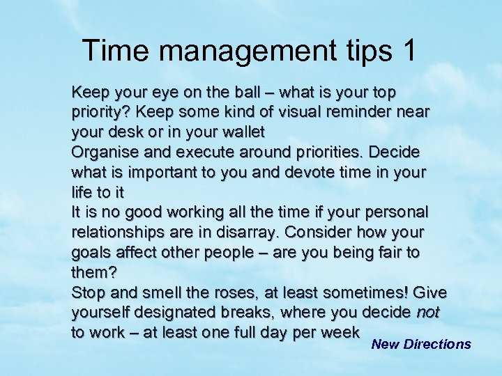 Time management tips 1 Keep your eye on the ball – what is your