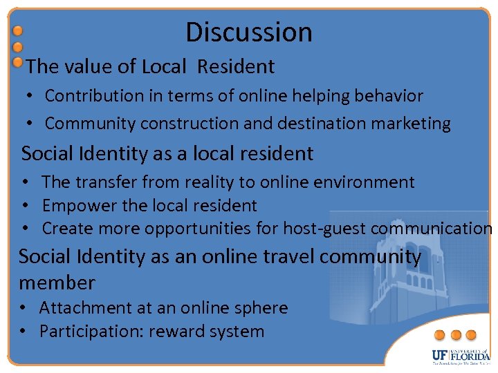 Discussion The value of Local Resident • Contribution in terms of online helping behavior