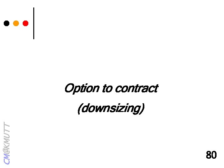 Option to contract CM@KMUTT (downsizing) 80 