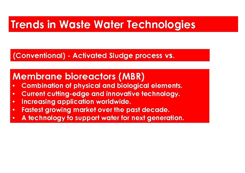 Trends in Waste Water Technologies (Conventional) - Activated Sludge process vs. Membrane bioreactors (MBR)