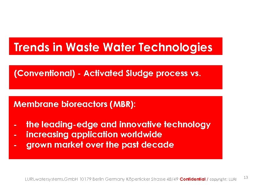 Trends in Waste Water Technologies (Conventional) - Activated Sludge process vs. Membrane bioreactors (MBR):