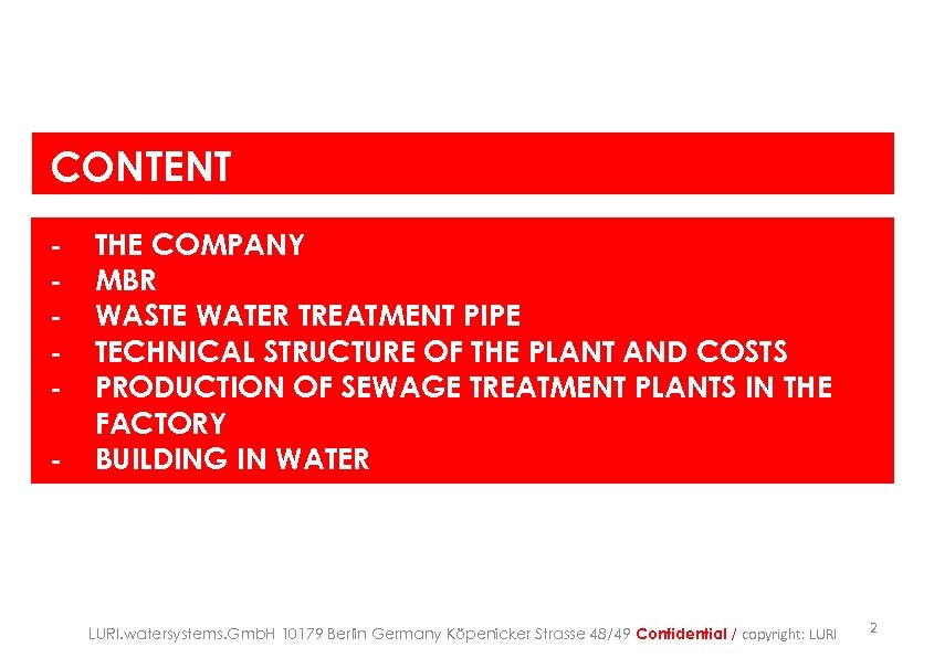 CONTENT - THE COMPANY MBR WASTE WATER TREATMENT PIPE TECHNICAL STRUCTURE OF THE PLANT