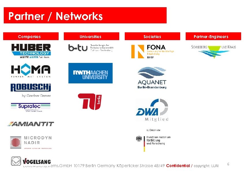 Partner / Networks Companies Universities Societies Partner-Engineers LURI. watersystems. Gmb. H 10179 Berlin Germany