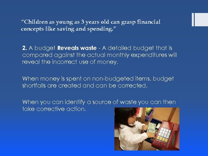 “Children as young as 3 years old can grasp financial concepts like saving and