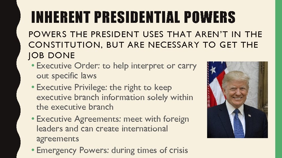 INHERENT PRESIDENTIAL POWERS THE PRESIDENT USES THAT AREN’T IN THE CONSTITUTION, BUT ARE NECESSARY
