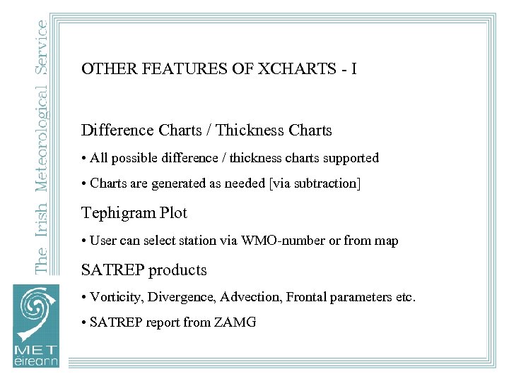 OTHER FEATURES OF XCHARTS - I Difference Charts / Thickness Charts • All possible