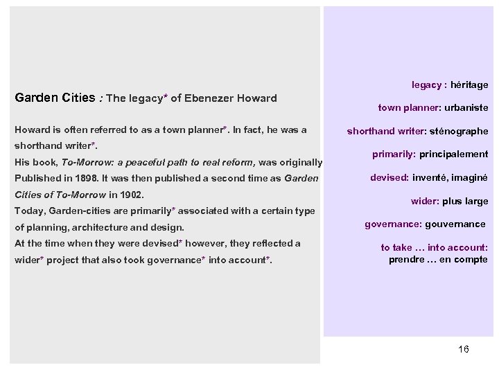 legacy : héritage Garden Cities : The legacy* of Ebenezer Howard is often referred