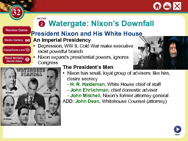 SECTION 2 Watergate: Nixon’s Downfall President Nixon and His White House An Imperial Presidency