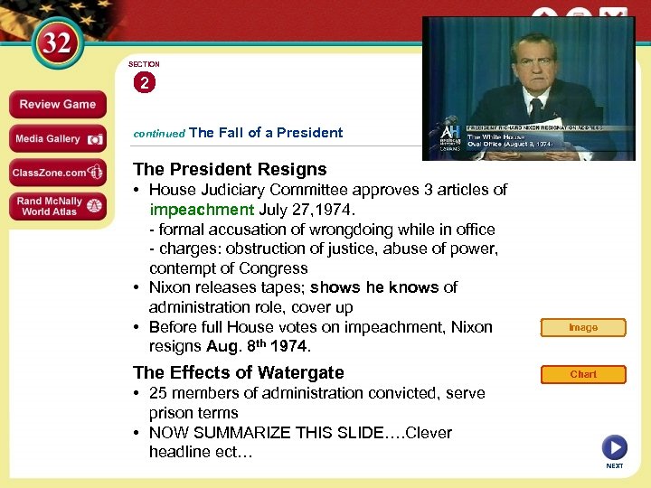 SECTION 2 continued The Fall of a President The President Resigns • House Judiciary