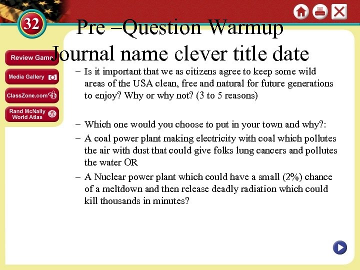 Pre –Question Warmup Journal name clever title date – Is it important that we