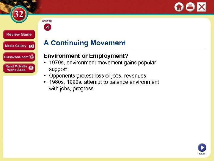 SECTION 4 A Continuing Movement Environment or Employment? • 1970 s, environment movement gains