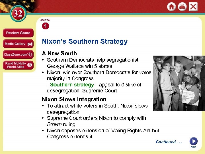 SECTION 1 Nixon’s Southern Strategy A New South • Southern Democrats help segregationist George