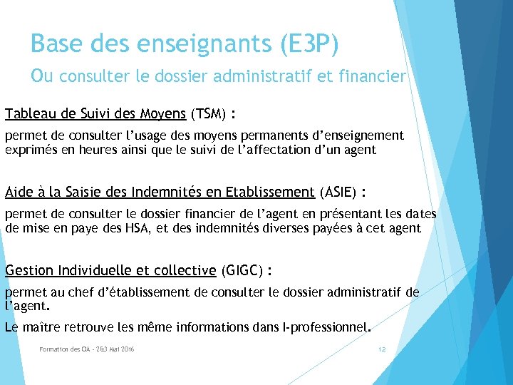 Base des enseignants (E 3 P) Ou consulter le dossier administratif et financier Tableau