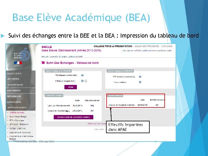 Base Elève Académique (BEA) Suivi des échanges entre la BEE et la BEA :