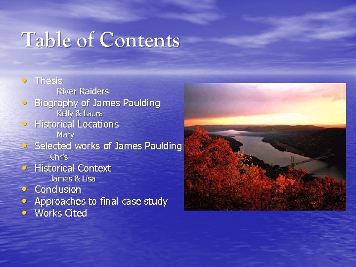 Table of Contents • Thesis River Raiders • Biography of James Paulding Kelly &