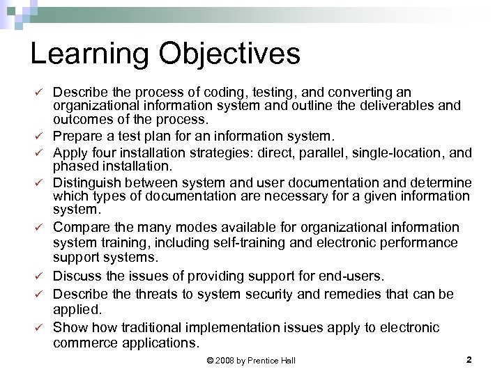 Learning Objectives ü ü ü ü Describe the process of coding, testing, and converting