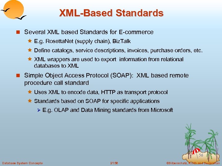XML-Based Standards n Several XML based Standards for E-commerce ê E. g. Rosetta. Net