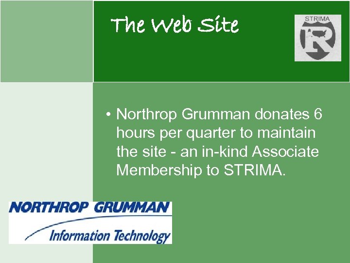 The Web Site • Northrop Grumman donates 6 hours per quarter to maintain the