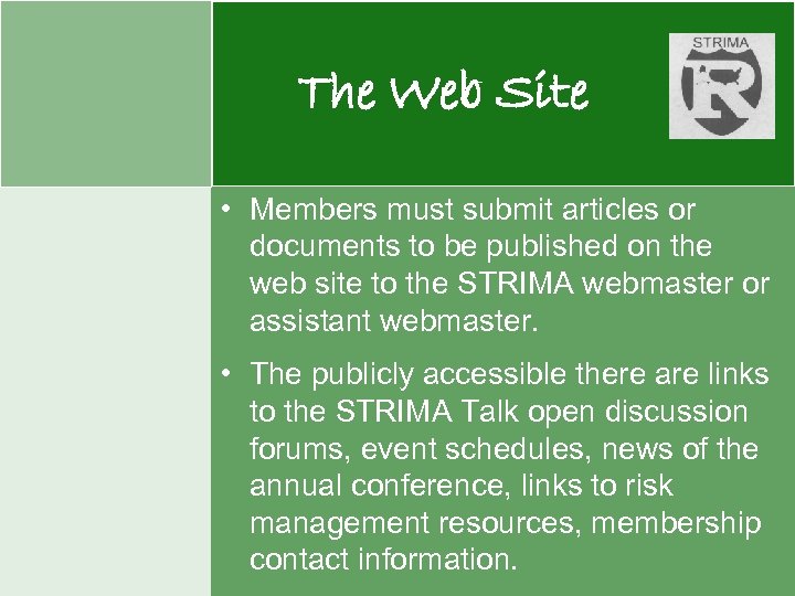 The Web Site • Members must submit articles or documents to be published on