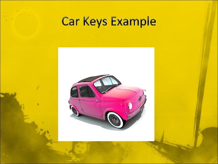 Car Keys Example 