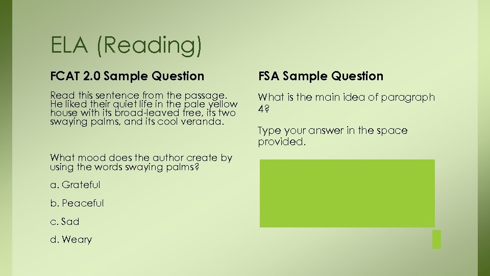 ELA (Reading) FCAT 2. 0 Sample Question FSA Sample Question Read this sentence from