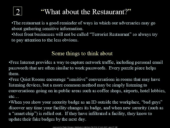 2 “What about the Restaurant? ” • The restaurant is a good reminder of