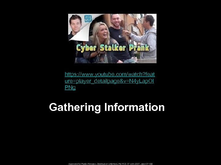 https: //www. youtube. com/watch? feat ure=player_detailpage&v=N 4 y. Lap. Ol PNg Gathering Information Approved