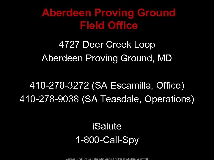 Aberdeen Proving Ground Field Office 4727 Deer Creek Loop Aberdeen Proving Ground, MD 410