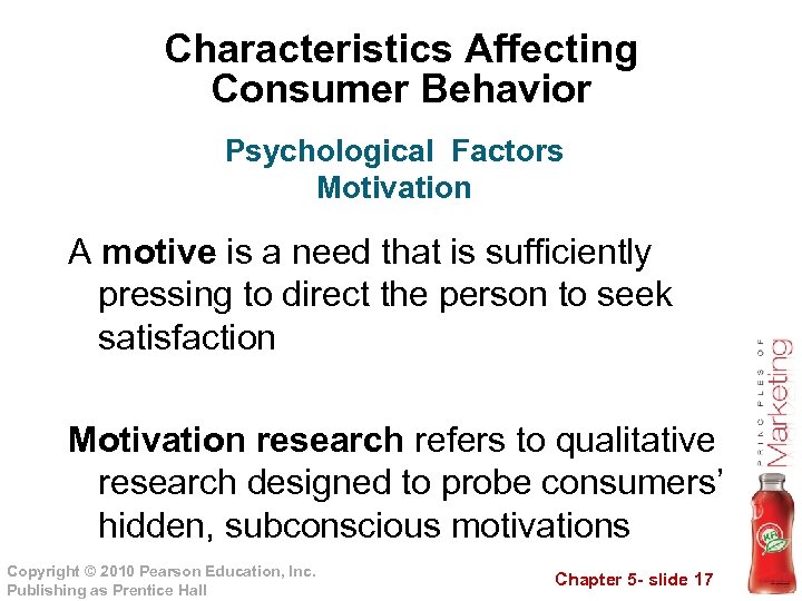 Characteristics Affecting Consumer Behavior Psychological Factors Motivation A motive is a need that is