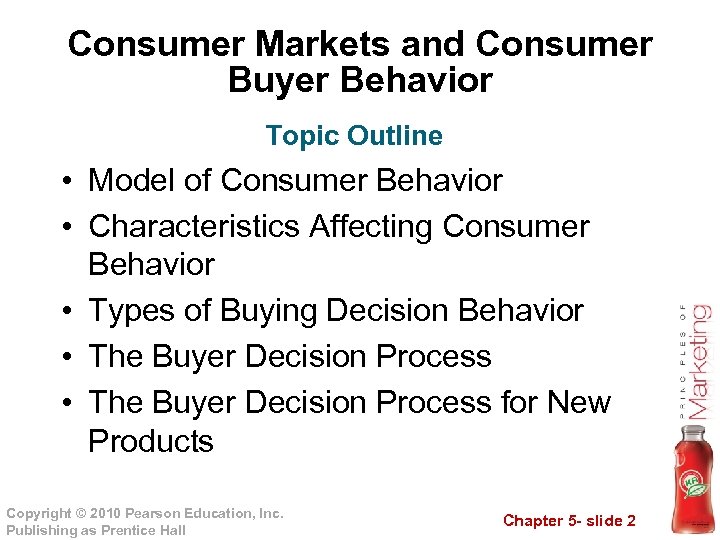 Consumer Markets and Consumer Buyer Behavior Topic Outline • Model of Consumer Behavior •