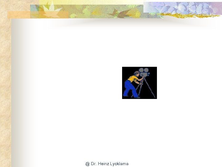 @ Dr. Heinz Lycklama 