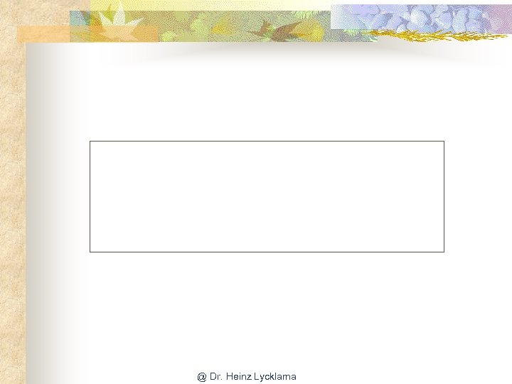 @ Dr. Heinz Lycklama 