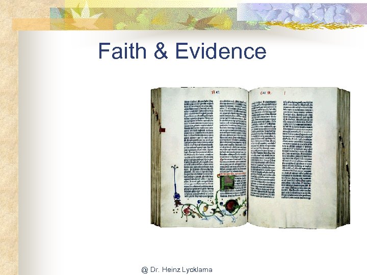 Faith & Evidence @ Dr. Heinz Lycklama 