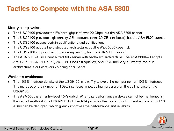 Tactics to Compete with the ASA 5800 Strength emphasis: l The USG 9100 provides