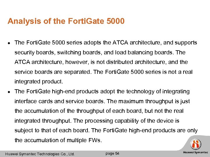 Analysis of the Forti. Gate 5000 l The Forti. Gate 5000 series adopts the