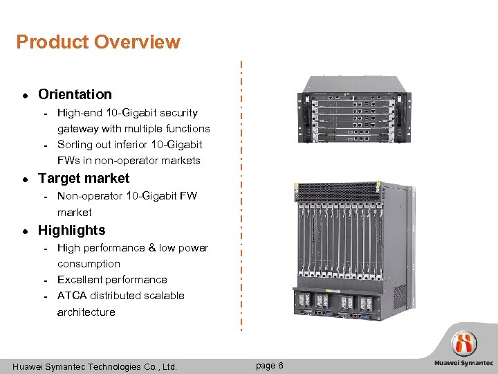 Product Overview l Orientation ▬ ▬ l Target market ▬ l High-end 10 -Gigabit