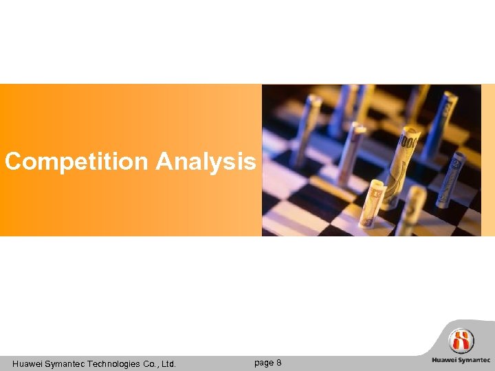 Competition Analysis Huawei Symantec Technologies Co. , Ltd. page 8 