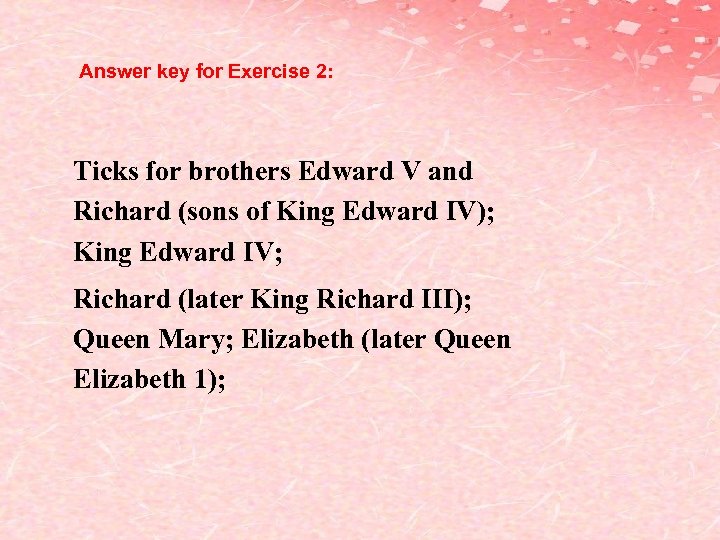 Answer key for Exercise 2: Ticks for brothers Edward V and Richard (sons of