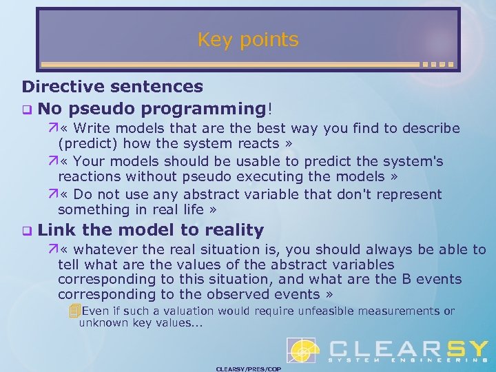 Key points Directive sentences No pseudo programming! « Write models that are the best