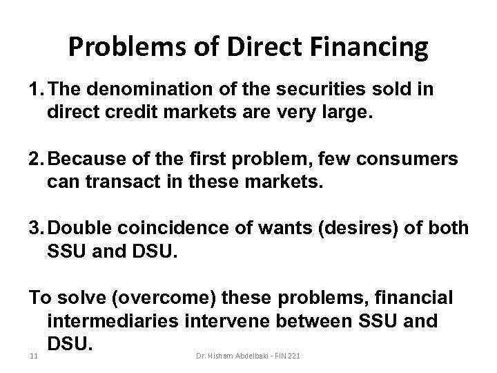 Problems of Direct Financing 1. The denomination of the securities sold in direct credit