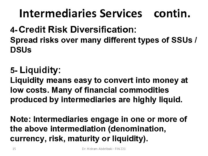 Intermediaries Services contin. 4 - Credit Risk Diversification: Spread risks over many different types