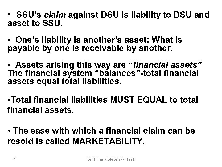  • SSU’s claim against DSU is liability to DSU and asset to SSU.