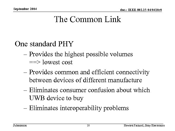 September 2004 doc. : IEEE 802. 15 -04/0410 r 0 The Common Link One