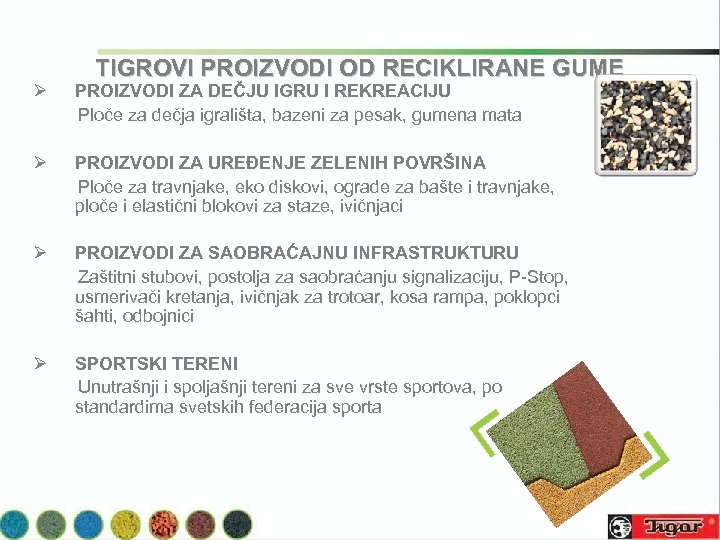 TIGROVI PROIZVODI OD RECIKLIRANE GUME Ø PROIZVODI ZA DEČJU IGRU I REKREACIJU Ploče za