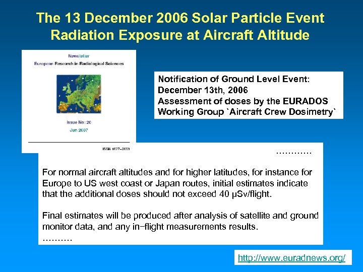 The 13 December 2006 Solar Particle Event Radiation Exposure at Aircraft Altitude Notification of