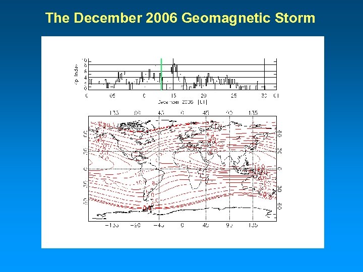 The December 2006 Geomagnetic Storm 