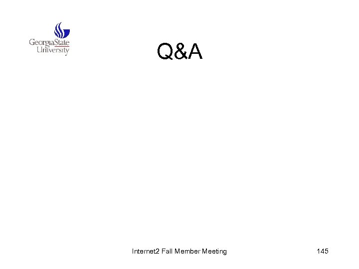 Q&A Internet 2 Fall Member Meeting 145 