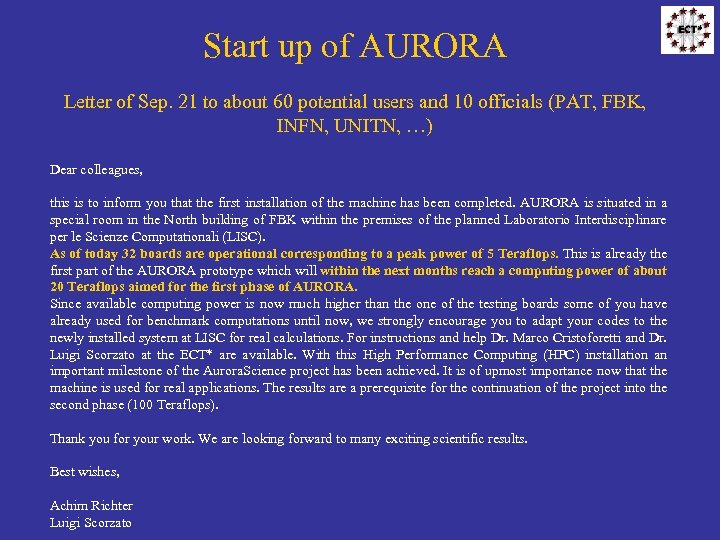 Start up of AURORA Letter of Sep. 21 to about 60 potential users and